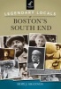 Legendary Locals of Boston's South End, Massachusetts (Paperback) - Hope J Shannon Photo