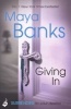 Giving in (Paperback) - Maya Banks Photo