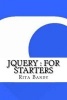 Jquery - For Starters (Paperback) - Rita Bandy Photo