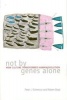 Not by Genes Alone - How Culture Transformed Human Evolution (Paperback) - Peter J Richerson Photo