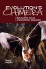 Evolution's Chimera - Bats and the Marvel of Evolutionary Adaptation (Paperback) - David Jacobs Photo