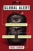 Global Alert - The Rationality of Modern Islamist Terrorism and the Challenge to the Liberal Democratic World (Hardcover) - Boaz Ganor Photo