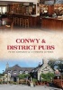 Conwy & District Pubs (Paperback) - Peter Johnson Photo