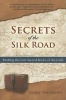 Secrets of the Silk Road - Finding the Lost Sacred Books of the Gobi (Paperback) - Larry Andrews Photo