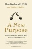 A New Purpose - Redefining Money, Family, Work, Retirement, and Success (Paperback) - Ken Dychtwald Photo