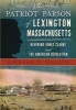 The Patriot Parson of Lexington, Massachusetts - Reverend Jonas Clarke and the American Revolution (Paperback) - Richard Kollen Photo