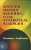 Applied Matrix Algebra in the Statistical Sciences (Paperback) - Alexander Basilevsky Photo