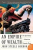 An Empire of Wealth - The Epic History of American Economic Power (Paperback) - John Steele Gordon Photo