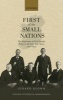 First of the Small Nations - The Beginnings of Irish Foreign Policy in the Inter-War Years, 1919-1932 (Hardcover) - Gerard Keown Photo