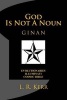 God Is Not a Noun - Evolutionaries Illuminati Cosmic Bible Ginan (Paperback) - L R Kerr Photo