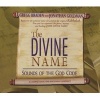 The Divine Name - Sounds of the God Code (CD, Unabridged) - Greg Braden Photo