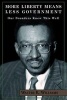 More Liberty Means Less Government - Our Founders Knew This Well (Paperback) - Walter E Williams Photo