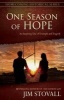 One Season of Hope - An Inspiring Tale of Triumph and Tragedy (Hardcover) - Jim Stovall Photo