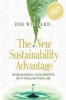 The New Sustainability Advantage - Seven Business Case Benefits of a Triple Bottom Line (Paperback, Tenth Anniversary Edition) - Bob Willard Photo