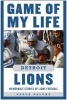 Game of My Life Detroit Lions - Memorable Stories of Lions Football (Hardcover) - Paula Pasche Photo