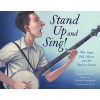 Stand Up and Sing! - Pete Seeger, Folk Music, and the Path to Justice (Hardcover) - Susanna Reich Photo