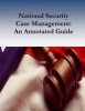 National Security Case Management - An Annotated Guide (Paperback, annotated edition) - Federal Judicial Center Photo