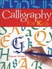 Calligraphy for Kids (Paperback) - Eleanor Winters Photo