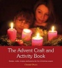 The Advent Craft and Activity Book - Stories, Crafts, Recipes and Poems for the Christmas Season (Paperback) - Christel Dhom Photo