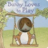 Bunny Loves to Play (Board book) -  Photo