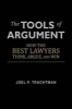 The Tools of Argument - How the Best Lawyers Think, Argue, and Win (Paperback) - Joel P Trachtman Photo