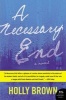 A Necessary End (Paperback) - Holly Brown Photo