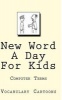 New Word a Day for Kids - Computer Terms (Paperback) - Elliot Carruthers Photo