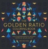 The Golden Ratio Coloring Book - And Other Mathematical Patterns Inspired by Nature and Art (Paperback) - Steve Richards Photo