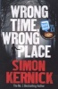 Wrong Time Wrong Place (Paperback, Quick Reads edition) - Simon Kernick Photo