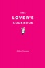 The Lover's Cookbook (Hardcover) - Milton Crawford Photo