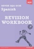 REVISE AQA: GCSE Spanish Revision Workbook (Paperback) - Jacqui Lopez Photo