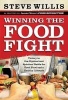 Winning the Food Fight - Victory in the Physical and Spiritual Battle for Good Food and a Healthy Lifestyle (Hardcover) - Steve Willis Photo