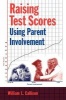 Raising Test Scores Using Parent Involvement (Paperback, New) - William L Callison Photo