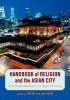 Handbook of Religion and the Asian City - Aspiration and Urbanization in the Twenty-First Century (Hardcover) - Peter Van Der Veer Photo