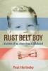 Rust Belt Boy - Stories of an American Childhood (Paperback) - Paul Hertneky Photo