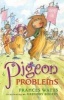 Pigeon Problems (Paperback) - Frances Watts Photo