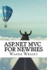 ASP.Net MVC for Newbies (Paperback) - Wanda Wright Photo