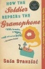 How the Soldier Repairs the Gramophone (Paperback) - Sasa Stanisic Photo