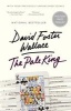 The Pale King - An Unfinished Novel (Paperback) - David Foster Wallace Photo