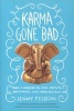 Karma Gone Bad (Paperback, New) - Jenny Feldon Photo