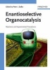 Enantioselective Organocatalysis - Reactions and Experimental Procedures (Hardcover) - Peter I Dalko Photo