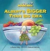 Albert's Bigger Than Big Idea (Paperback) - Eleanor May Photo