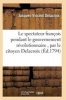 Le Spectateur Francois Pendant Le Gouvernement Revolutionnaire, Par Le Citoyen Delacroix (French, Paperback) - Delacroix J V Photo