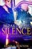 Breaking His Silence (Paperback) - MS Irish Jean Benton Photo