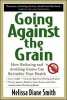 Going Against the Grain - How Reducing and Avoiding Grains Can Revitalize Your Health (Paperback) - Melissa Diane Smith Photo