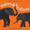 Sisters & Brothers - Sibling Relationships in the Animal World (Paperback) - Robin Page Photo