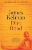 Dirt Road (Hardcover, Main) - James Kelman Photo