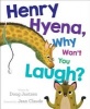 Henry Hyena, Why Won't You Laugh? (Hardcover) - Doug Jantzen Photo