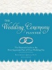 The Wedding Ceremony Planner - The Essential Guide to the Most Important Part of Your Wedding Day (Paperback, 2nd) - Judith Johnson Photo