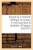 Expose de La Conduite Politique Du Marquis D'Arneva Pendant La Revolution D'Espagne (Ed.1817) (French, Paperback) - Sans Auteur Photo